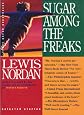 Sugar Among the Freaks (Front Porch Paperbacks)