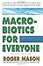 Macrobiotics for Everyone: A Practical and Delicious Approach to Eating Right for Better Health, Natural Balance, and Less Stress