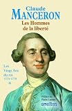 Les Hommes de la libert� (tome 1) : Les Vingt ans du roi (1774-1778)