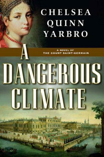 A Dangerous Climate: A Novel of The Count Saint-Germain (Saint-Germain series Book 22)