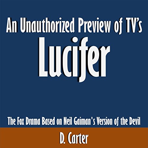 An Unauthorized Preview of TV's Lucifer: The Fox Drama Based on Neil Gaiman's Version of the Devil