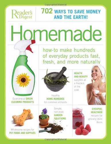 Homemade: How-to Make Hundreds of Everyday Products Fast, Fresh, and More Naturally (February 14, 2008) Paperback