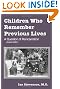 Children Who Remember Previous Lives: A Question of Reincarnation