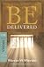 Be Delivered: Finding Freedom by Following God: OT Commentary: Exodus