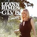 LeAnn Rimes - Give