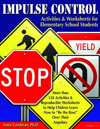 Impulse Control Activities & Worksheets for Elementary Students W/CD, by Tonia Caselman