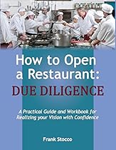 How to Open a Restaurant: Due Diligence How to Open a Restaurant: Due Diligence