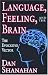 Language, Feeling, and the Brain: The Evocative Vector