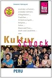 KulturSchock Peru: Andere L�nder - andere Sitten: Alltagskultur, Tradition, Verhaltensregeln, Religion, Tabus, Mann und Frau, Stadt- und Landleben usw