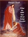 Hungry Souls:  What the Bible Says About Eating Disorder