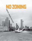 No Zoning: Artists Engage Houston