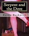 Serpent and the Dove: X- rated lettters  from my Cross dressing ex who still thinks he is Marylin Monroe reincarnated. (Volume 1)