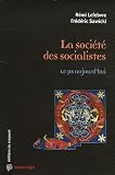 La soci�t� des socialistes : Le PS aujourd'hui