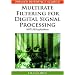 Multirate Filtering for Digital Signal Processing: MATLAB Applications (Premier Reference Source)