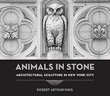Animals in Stone: Architectural Sculpture in New York City