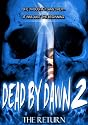 Dead by Dawn 2: The Return