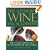 The Sotheby's Wine Encyclopedia: The Classic Reference to the Wines of the World