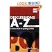Discussions A-Z Advanced: A Resource Book of Speaking Activities (Cambridge Copy Collection)