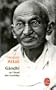 Gandhi ou l'�veil des humili�s