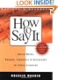 How to Say It: Choice Words, Phrases, Sentences, and Paragraphs for Every Situation, Revised Edition