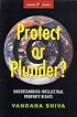 Protect or Plunder?: Understanding Intellectual Property Rights (Global Issues Series (Zed Books).)