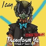 I Can Transform Ya