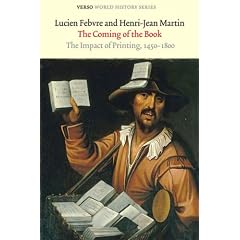 The Coming of the Book: The Impact of Printing 1450-1800 (Verso World History)