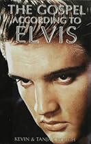 The Gospel According to Elvis (Sanctuary's Gospel) The Gospel According to Elvis (Sanctuary's Gospel)