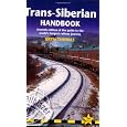 Trans-Siberian Handbook: Seventh Edition of the Guide to the World's Longest Railway Journey (Trailblazer Guides)