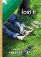Lost It (Turtleback School & Library Binding Edition)