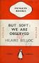 But Soft: We Are Observed