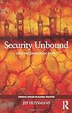 Security unbound : enacting democratic limits