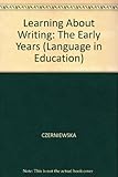 Learning about writing : the early years