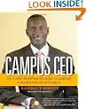 The Campus CEO: The Student Entrepreneur's Guide to Launching a Multi-million Dollar Business