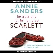 Instructions for Bringing Up Scarlett | [Annie Sanders]