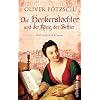 Die Henkerstochter und der K�nig der Bettler: Historischer Roman