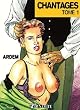 Chantages, Tome 1 :