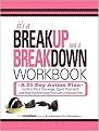 It's a Breakup, Not a Breakdown (A 21-day Action Plan to Plot Your Revenge, Spoil Yourself, and Find Out How Good Your Life Is Without Him) (Workbook) (Paperback)