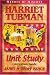 Harriet Tubman: Curriculum Guide (Heroes of History Unit Study)