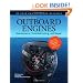 Outboard Engines: Maintenance, Troubleshooting, and Repair, Second Edition