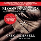 Blood Diamonds: Tracing the Deadly Path of the World's Most Precious Stones | [Greg Campbell]