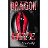 Dragon Hive: Athena's Tail and Dragon Swarm (Volume 1)
