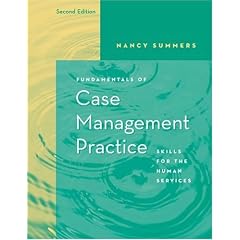 Fundamentals of Case Management Practice: Skills for the Human Services