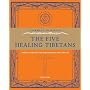 Gateways to Health: The Five Healing Tibetans: Simple Exercises for Rejuvenation and Health