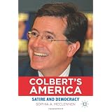 Colbert's America: Satire and Democracy (Education, Politics and Public Life)von "Sophia A. McClennen"