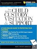 Your Right to Child Custody, Visitation and Support, 4E (Your Right to Child Custody, Visitation and Support)