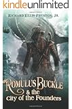 Romulus Buckle & the City of the Founders (The Chronicles of the Pneumatic Zeppelin Book 1)