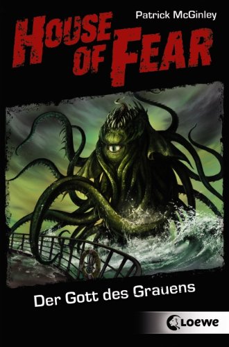 Loewe Verlag House of Fear 04. Der Gott des Grauens