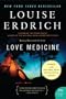 Love Medicine: Newly Revised Edition