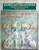 Zoroastrianism (World Religions)